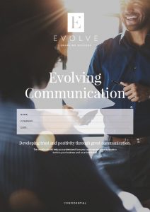 This is a communications workbook, part of the coaching programme delivered by Evolve Member